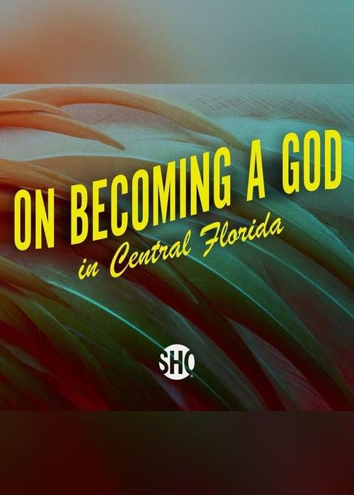 Как стать богом в Центральной Флориде сериал (2019)