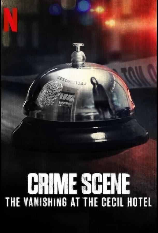 Место преступления: Исчезновение в отеле «Сесил» сериал (2021)
