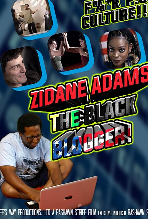 Зидан Адамс: Чёрный Блоггер фильм (2021)